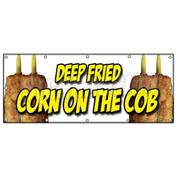 Signmission DEEP FRIED CORN ON THE COB BANNER SIGN on a stick snack cornmeal crust B-120 Deep Fried Corn On Cob - main